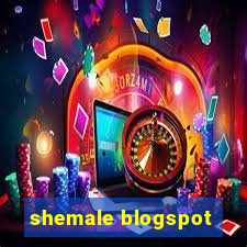 shemale blogspot